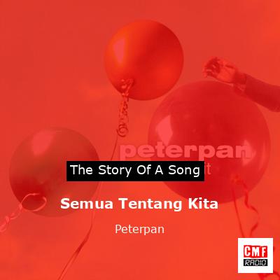 Semua Tentang Kita – Peterpan