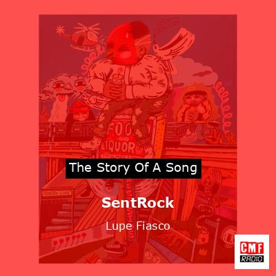 SentRock – Lupe Fiasco