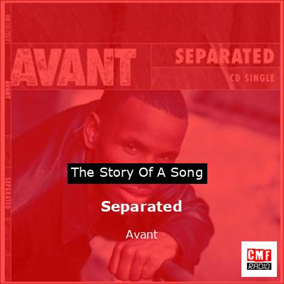 Separated – Avant