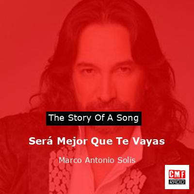 final cover Sera Mejor Que Te Vayas Marco Antonio Solis