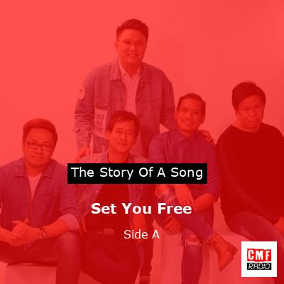 Set You Free – Side A