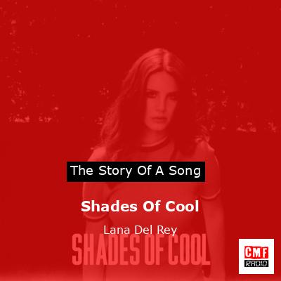Shades Of Cool – Lana Del Rey