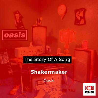 Shakermaker – Oasis