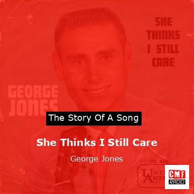 final cover She Thinks I Still Care George Jones