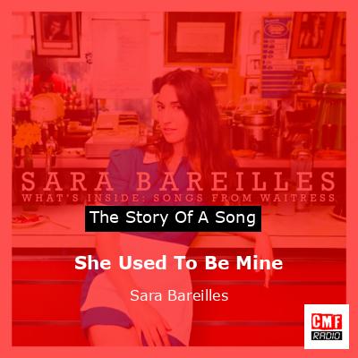 She Used To Be Mine – Sara Bareilles