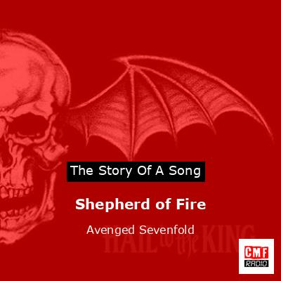 Meaning of the song shepherd of fire? : r/avengedsevenfold