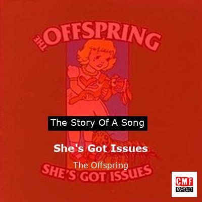 She’s Got Issues – The Offspring