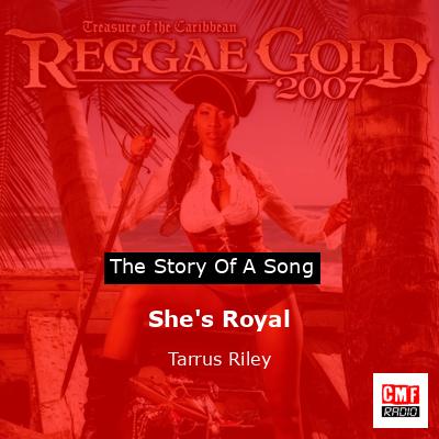 She’s Royal – Tarrus Riley