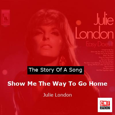 final cover Show Me The Way To Go Home Julie London