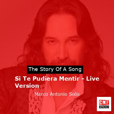 final cover Si Te Pudiera Mentir Live Version Marco Antonio Solis