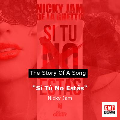 “Si Tú No Estás” – Nicky Jam