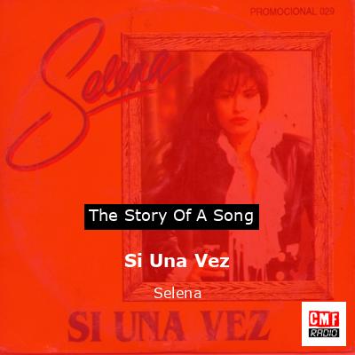 Si Una Vez – Selena