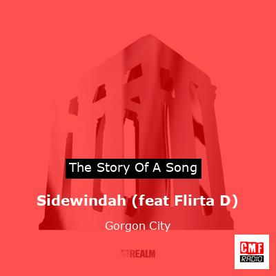 Sidewindah (feat Flirta D) – Gorgon City