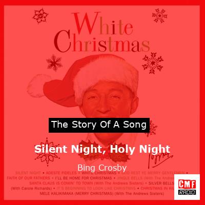 Silent Night, Holy Night – Bing Crosby