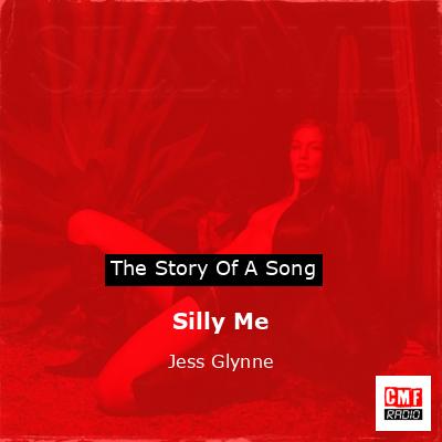 Silly Me – Jess Glynne