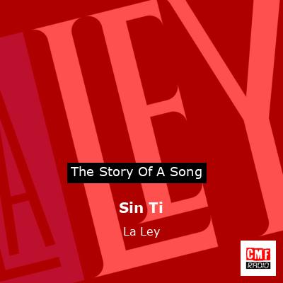Sin Ti – La Ley