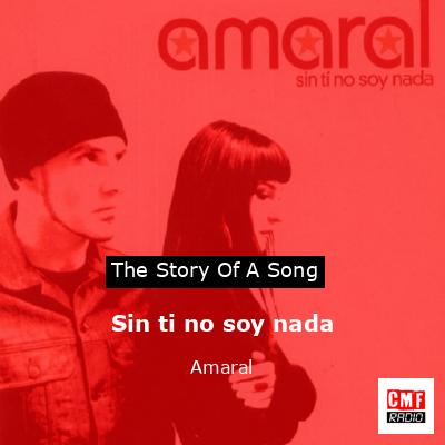 Sin ti no soy nada – Amaral