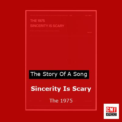 Sincerity Is Scary – The 1975