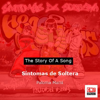Síntomas de Soltera – Paloma Mami