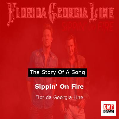 final cover Sippin On Fire Florida Georgia Line