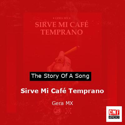 Sirve Mi Café Temprano – Gera MX