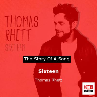 Sixteen – Thomas Rhett