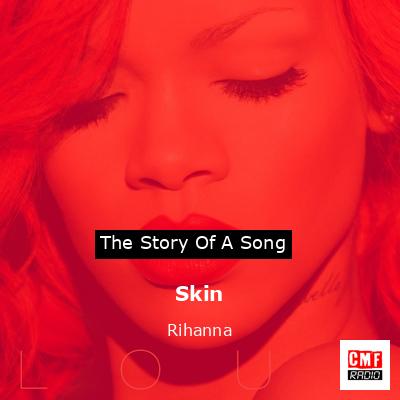 Skin – Rihanna