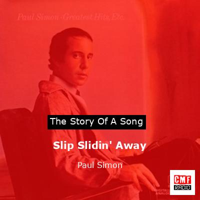 Slip Slidin’ Away – Paul Simon