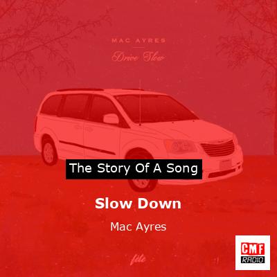 Slow Down – Mac Ayres