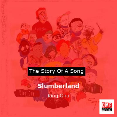 Slumberland – King Gnu
