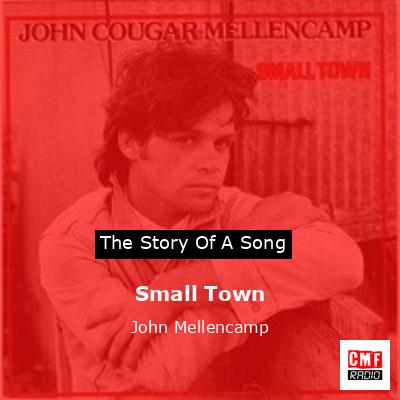 Small Town – John Mellencamp