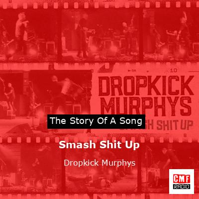 Smash Shit Up – Dropkick Murphys