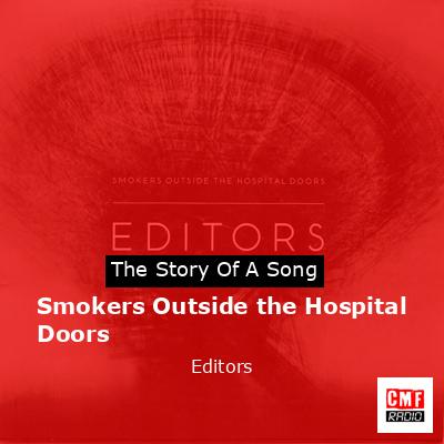 Meaning of Smokers Outside the Hospital Doors by Editors
