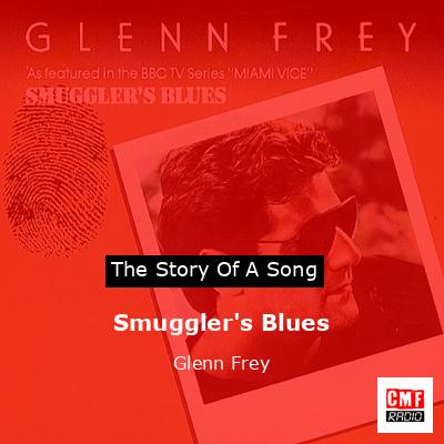 Smuggler’s Blues – Glenn Frey