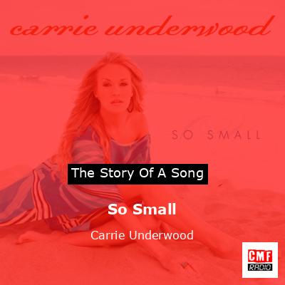 So Small – Carrie Underwood