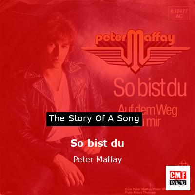 So bist du – Peter Maffay