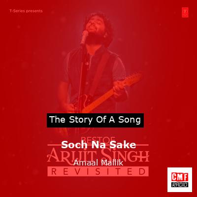 Soch Na Sake – Amaal Mallik