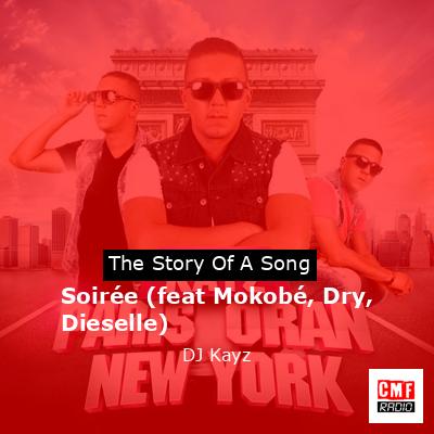 Soirée (feat Mokobé, Dry, Dieselle) – DJ Kayz
