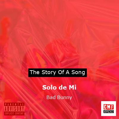 Solo de Mi – Bad Bunny