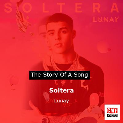 Soltera – Lunay