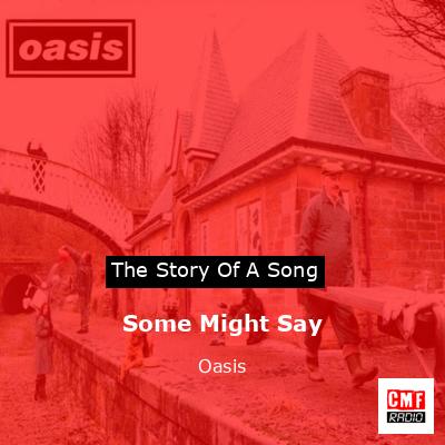 Some Might Say – Oasis