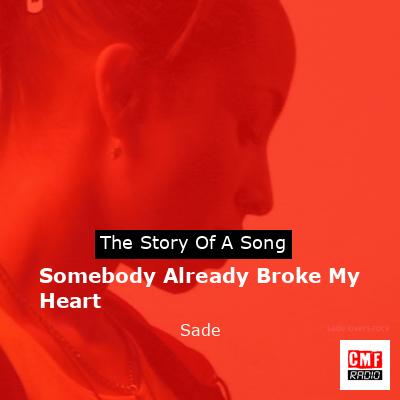 Somebody Already Broke My Heart – Sade