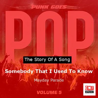 Somebody That I Used To Know – Mayday Parade