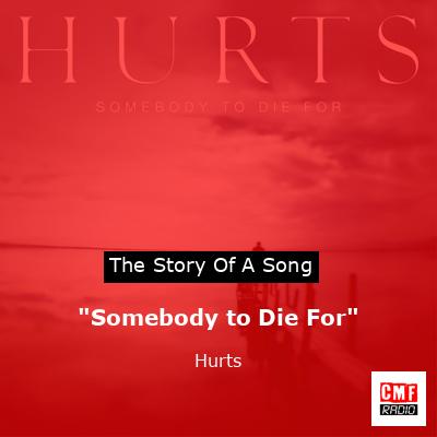 final cover Somebody to Die For Hurts