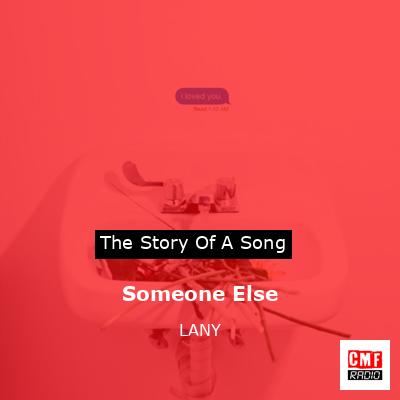 Someone Else – LANY