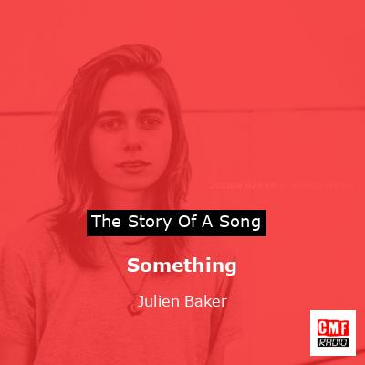 Something – Julien Baker