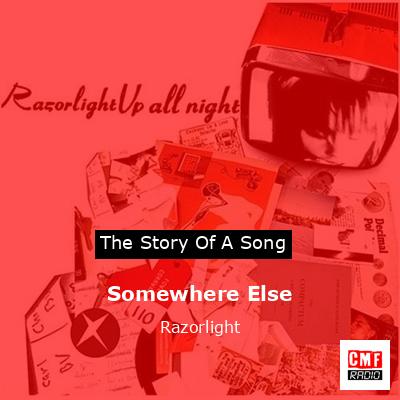 Somewhere Else – Razorlight