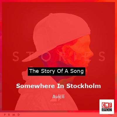 Somewhere In Stockholm – Avicii