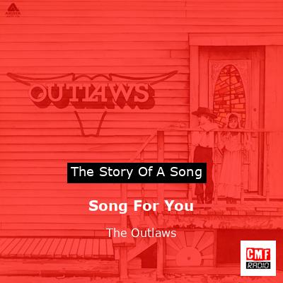 Song For You – The Outlaws