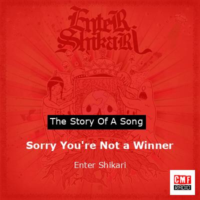 Sorry You’re Not a Winner – Enter Shikari